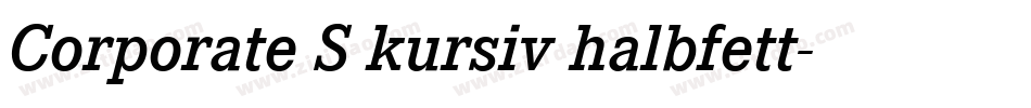 Corporate S kursiv halbfett字体转换